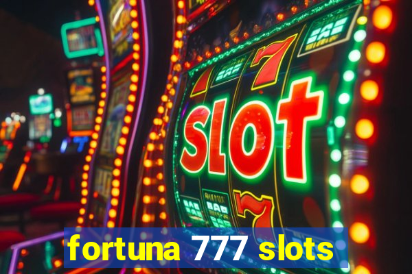 fortuna 777 slots